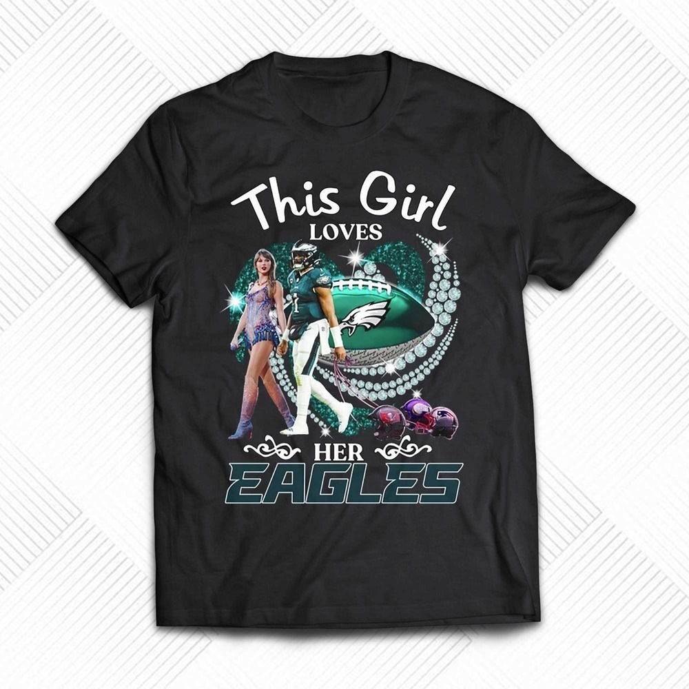 This Girl Loves Her Eagles TshirtFootball Fan Gifts
